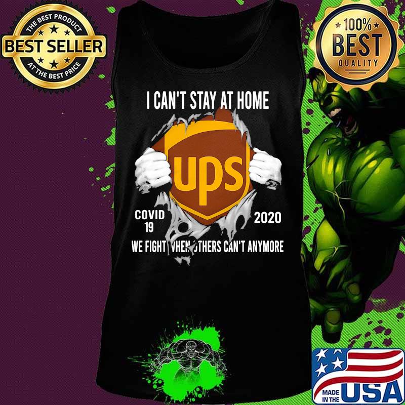 Blood insides ups i can't stay at home covid-19 2020 we fight when others can't anymore s Tank top Blood insides ups i can't stay at home covid-19 2020 we fight when others can't anymore s Tank top