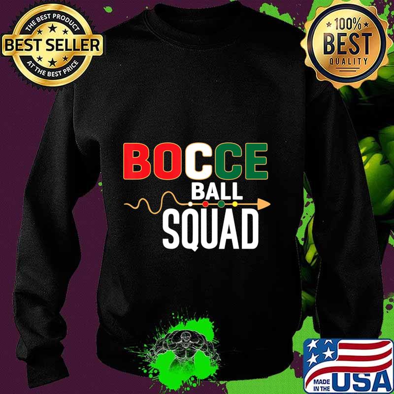 Bocce ball squad Outdoor Family Bocce Game lovers gift T-Shirt Sweater Bocce ball squad Outdoor Family Bocce Game lovers gift T-Shirt Sweater