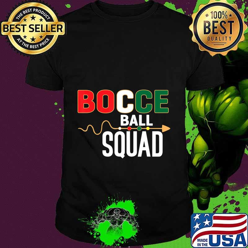 Bocce ball squad Outdoor Family Bocce Game lovers gift T-Shirt