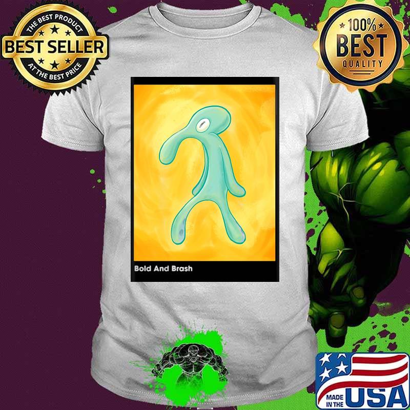 Bold And Brash Painting Squidward Tentacles shirt Bold And Brash Painting Squidward Tentacles shirt