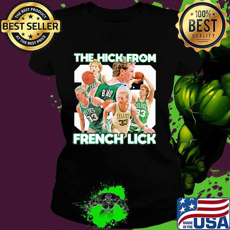 Boston celtics the hick from french lick s Ladies tee Boston celtics the hick from french lick s Ladies tee