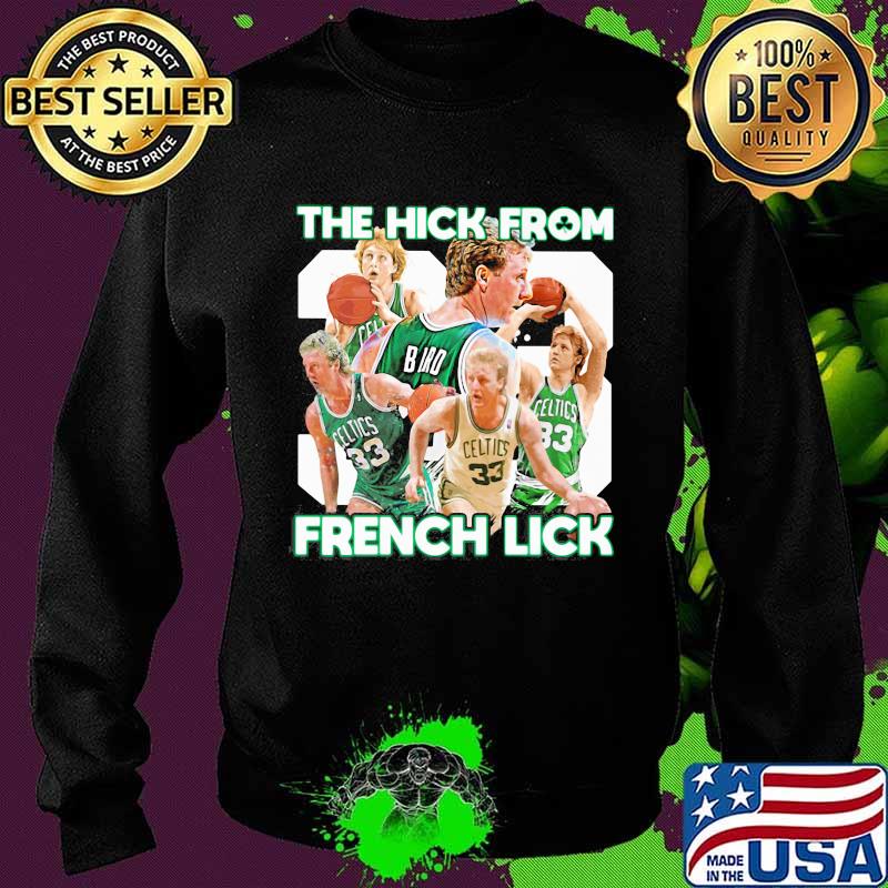 Boston celtics the hick from french lick s Sweater Boston celtics the hick from french lick s Sweater