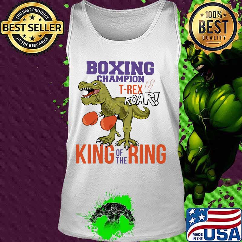 Boxing champion T-rex roar king of the ring s Tank top Boxing champion T-rex roar king of the ring s Tank top
