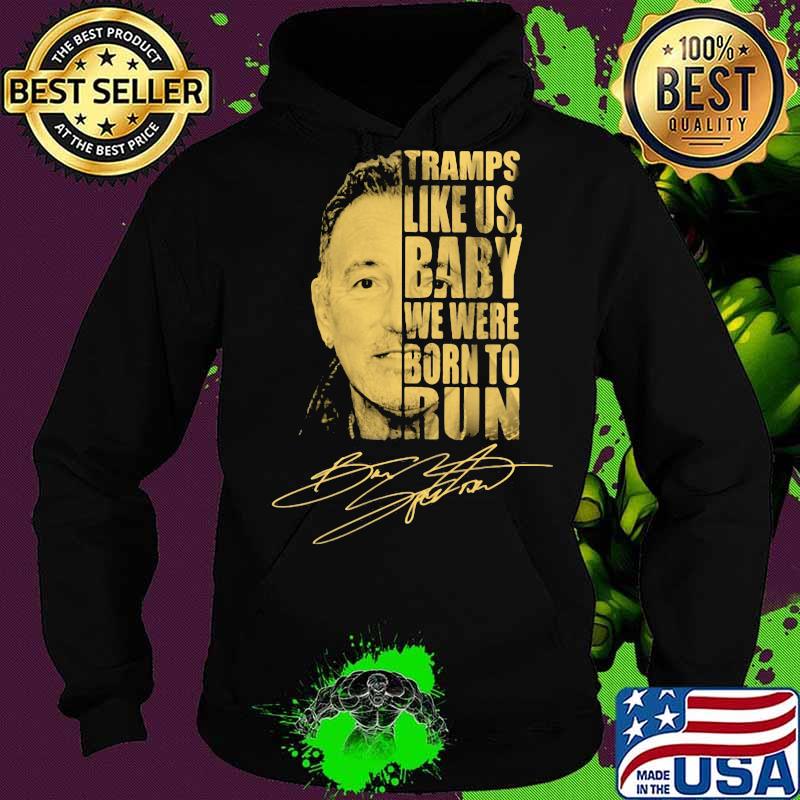 Bruce springsteen tramps like us baby we were born to run signature s Hoodie Bruce springsteen tramps like us baby we were born to run signature s Hoodie
