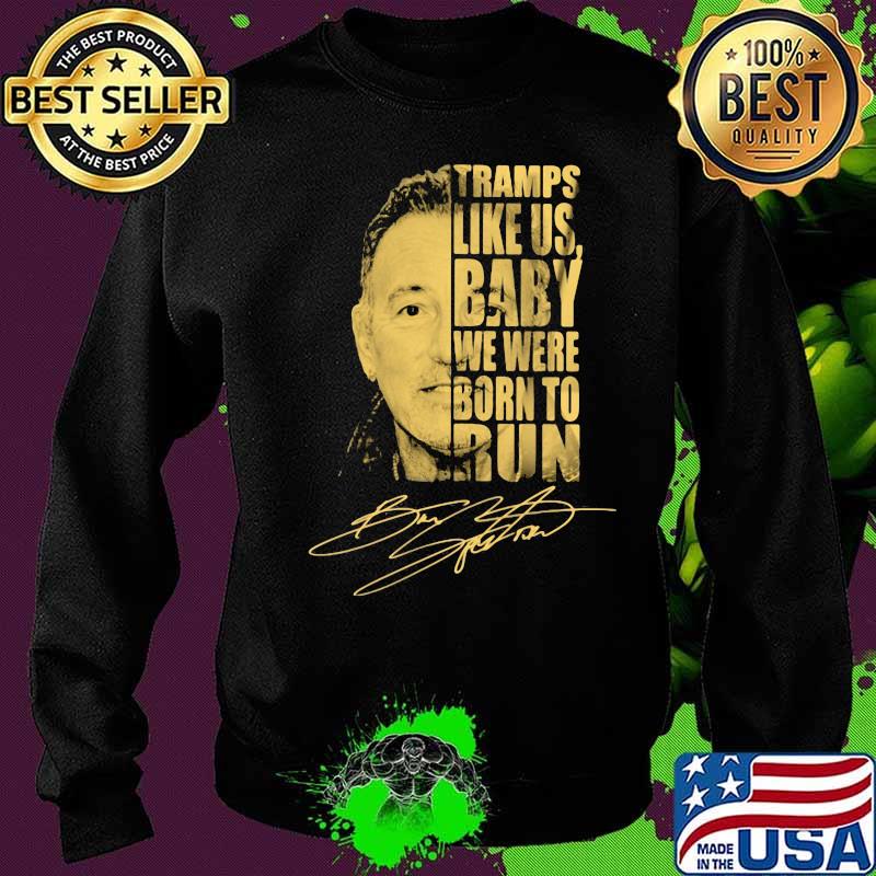 Bruce springsteen tramps like us baby we were born to run signature s Sweater Bruce springsteen tramps like us baby we were born to run signature s Sweater