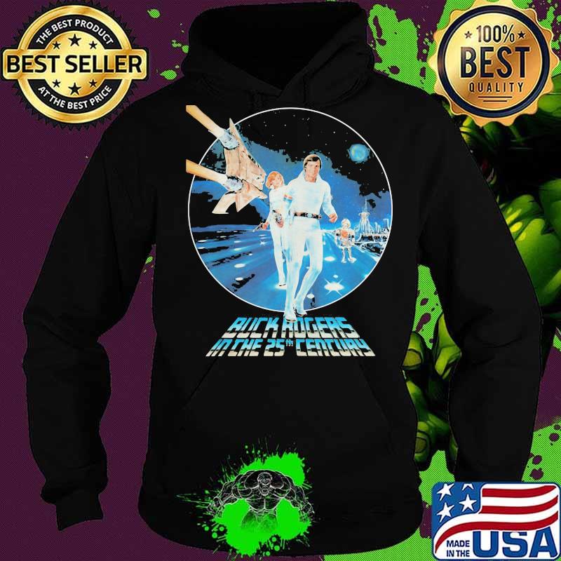 Buck rogers in the 25th movie s Hoodie Buck rogers in the 25th movie s Hoodie