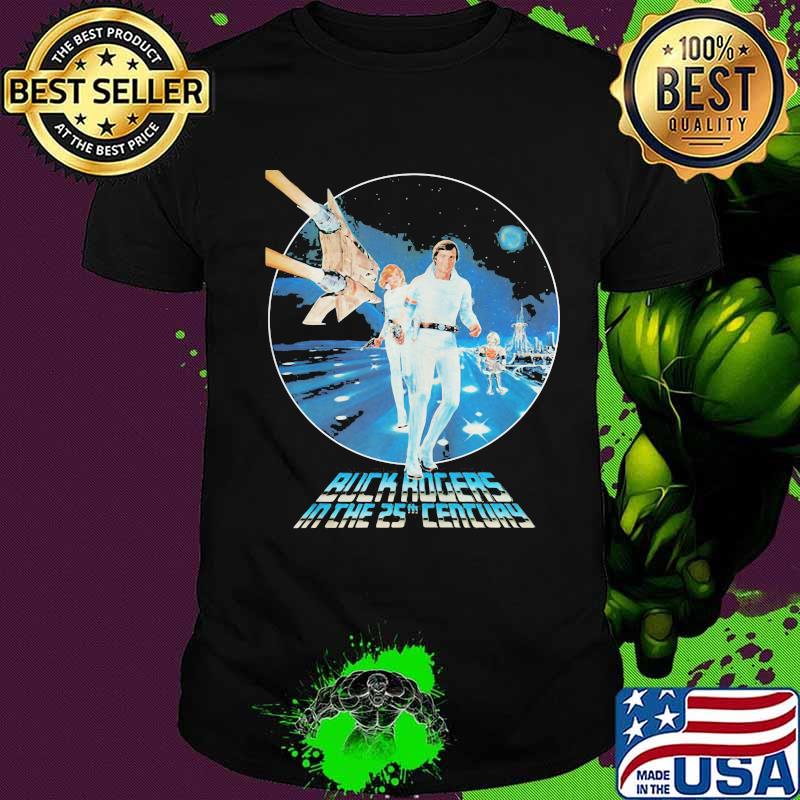 Buck rogers in the 25th movie shirt Buck rogers in the 25th movie shirt
