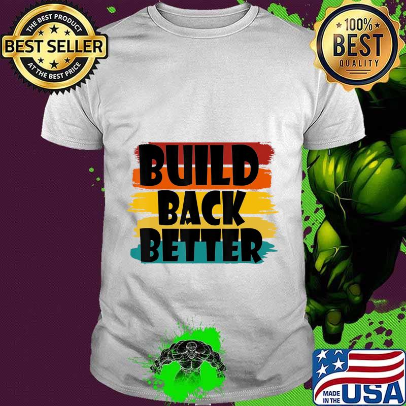 Build Back Better America Our Country - Bidden Harris 2020 T-Shirt