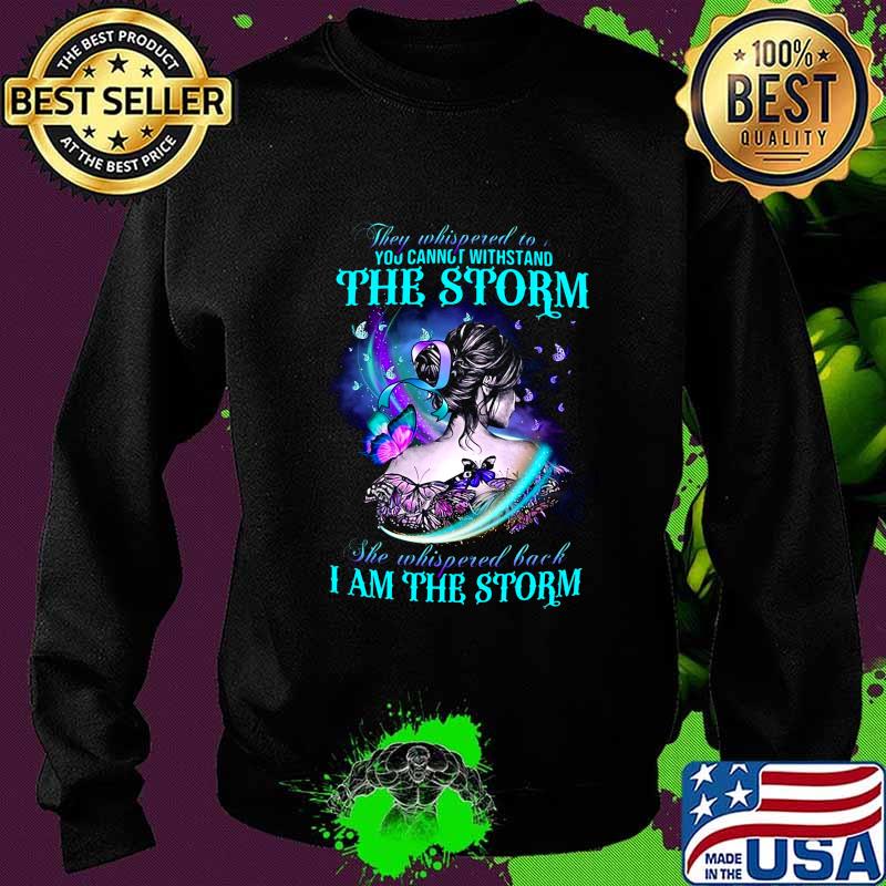 Butterflies they whispered to you cannot withstand the storm she whispered back i am the storm s Sweater Butterflies they whispered to you cannot withstand the storm she whispered back i am the storm s Sweater