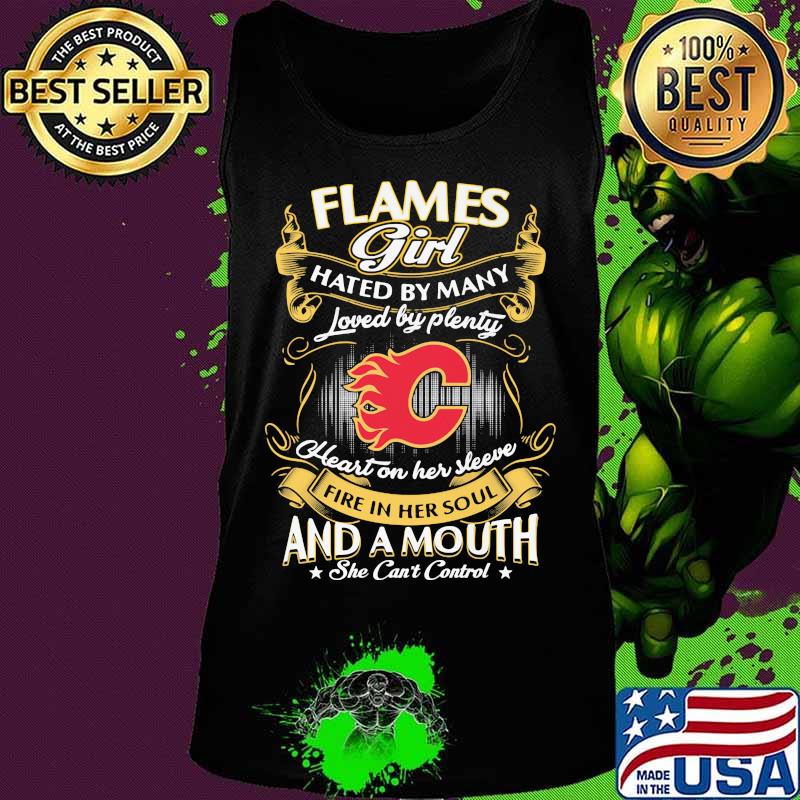 Calgary flames girl hated by many loved by plenty heart on her sleeve fire in her soul and a mouth she can't control stars s Tank top Calgary flames girl hated by many loved by plenty heart on her sleeve fire in her soul and a mouth she can't control stars s Tank top
