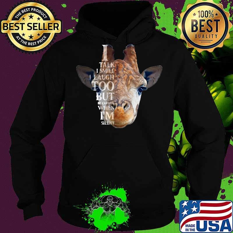 Camel i talk i smile i laugh too but be careful when i'm silent s Hoodie Camel i talk i smile i laugh too but be careful when i'm silent s Hoodie
