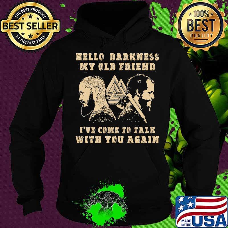 Camisa floki vikings hello darkness my old friend i've come to talk with you again s Hoodie Camisa floki vikings hello darkness my old friend i've come to talk with you again s Hoodie