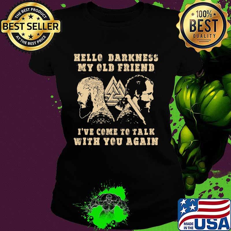 Camisa floki vikings hello darkness my old friend i've come to talk with you again s Ladies tee Camisa floki vikings hello darkness my old friend i've come to talk with you again s Ladies tee