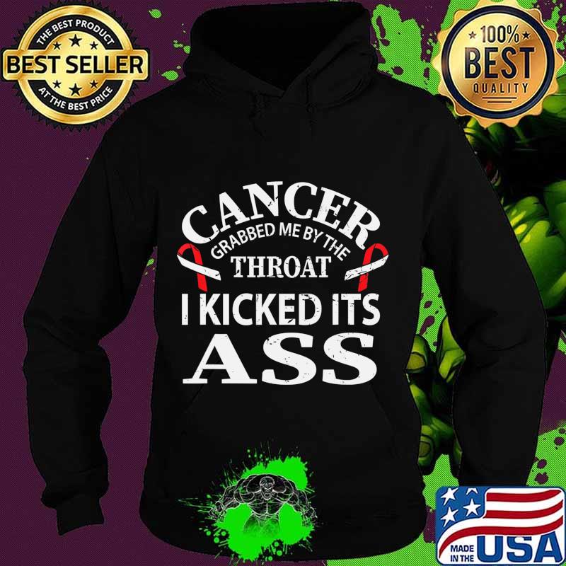 Cancer Awareness Survivor Grabbed Me By The Throat Gift T-Shirt Hoodie Cancer Awareness Survivor Grabbed Me By The Throat Gift T-Shirt Hoodie
