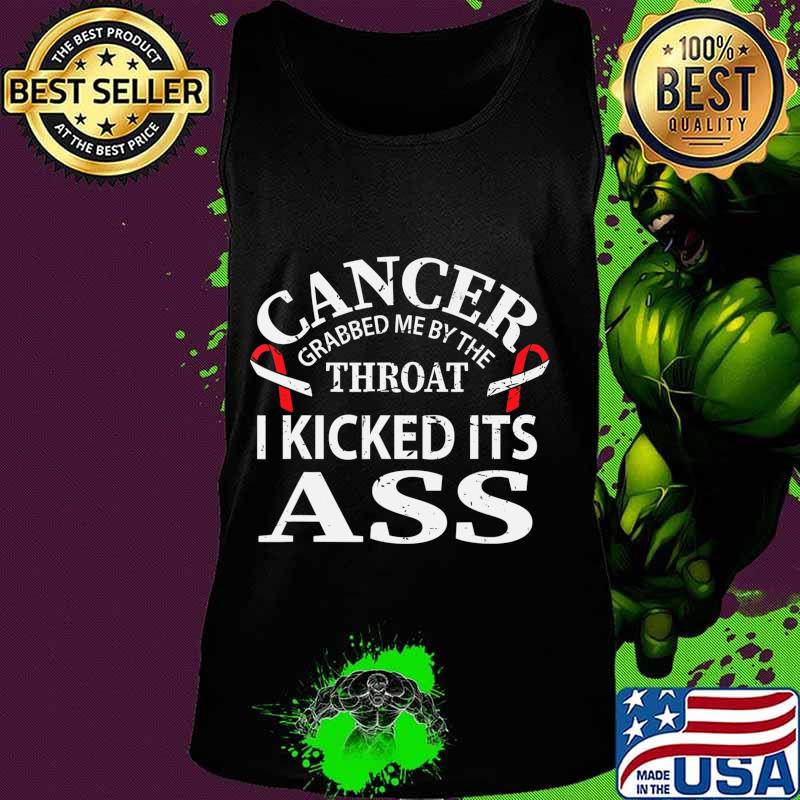 Cancer Awareness Survivor Grabbed Me By The Throat Gift T-Shirt Tank top Cancer Awareness Survivor Grabbed Me By The Throat Gift T-Shirt Tank top