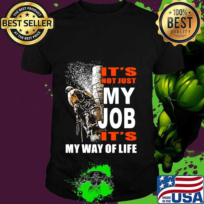 Carpenter it's not just my job it's my way of life shirt