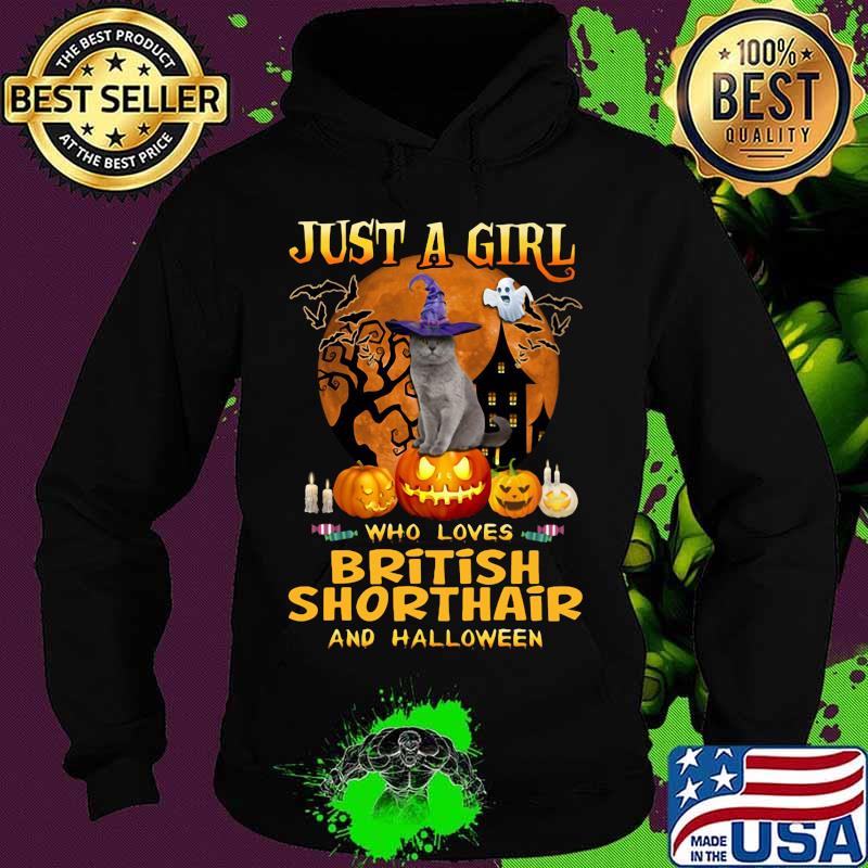 Cat witch just a girl who loves british shorthair and halloween s Hoodie Cat witch just a girl who loves british shorthair and halloween s Hoodie
