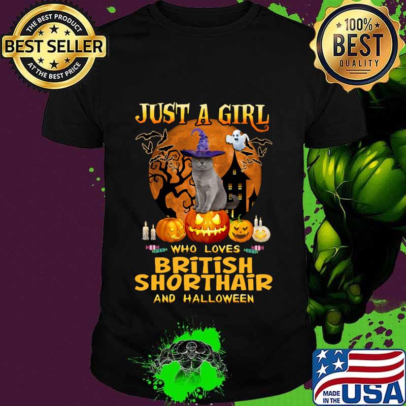 Cat witch just a girl who loves british shorthair and halloween shirt Cat witch just a girl who loves british shorthair and halloween shirt