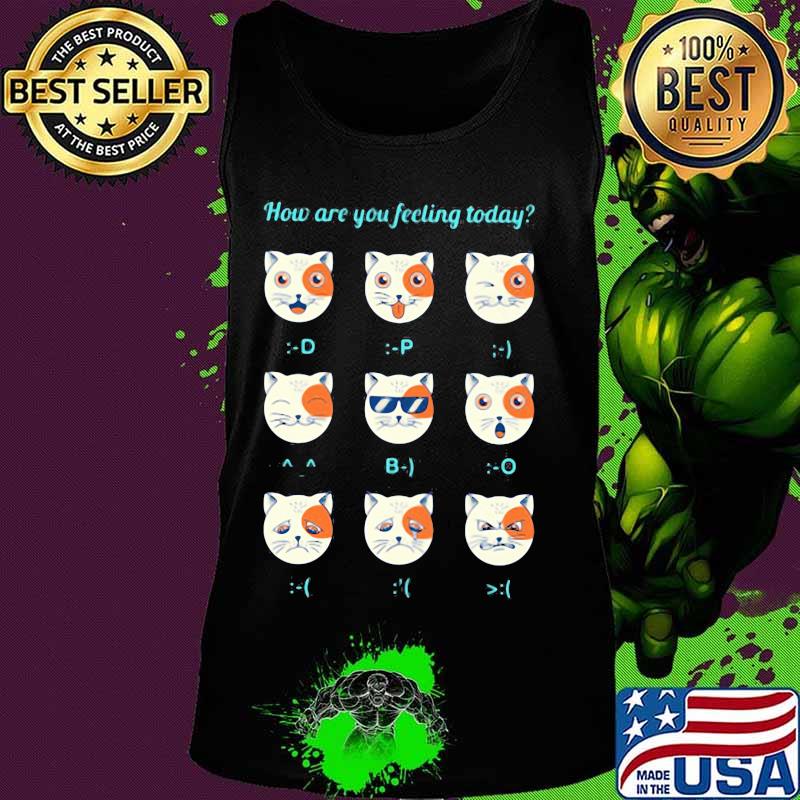 Cats how are you feeling today s Tank top Cats how are you feeling today s Tank top