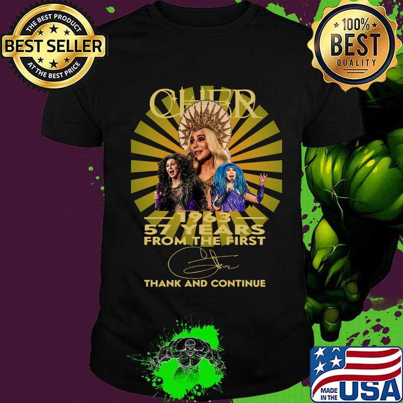 Cher 1963 57 years from the first thank and continue signature shirt