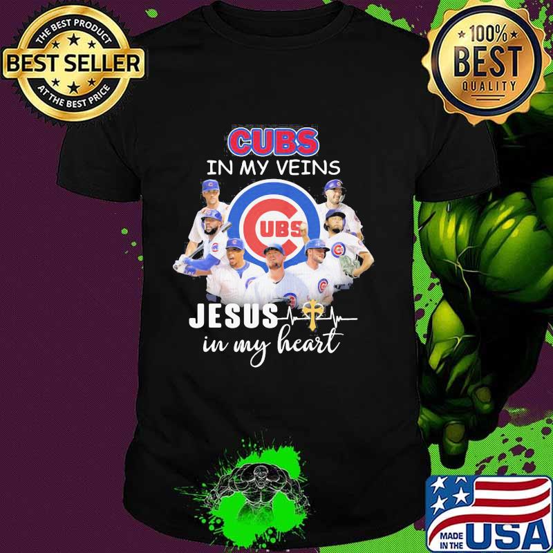 Chicago cubs in my veins jesus in my heart shirt