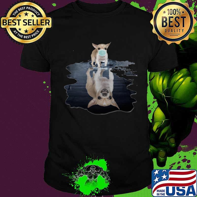 Chihuahua dog mask water reflection shirt
