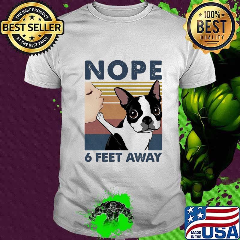 Chihuahua nope 6 feet away vintage retro shirt
