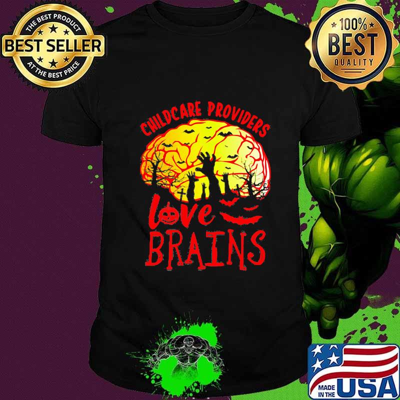 CHILDCARE PROVIDERS LOVE BRAINS HALLOWEEN SHIRT