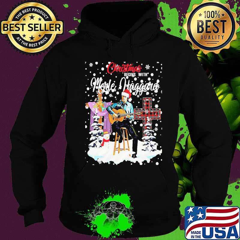 Christmas begins with merle haggard s Hoodie Christmas begins with merle haggard s Hoodie