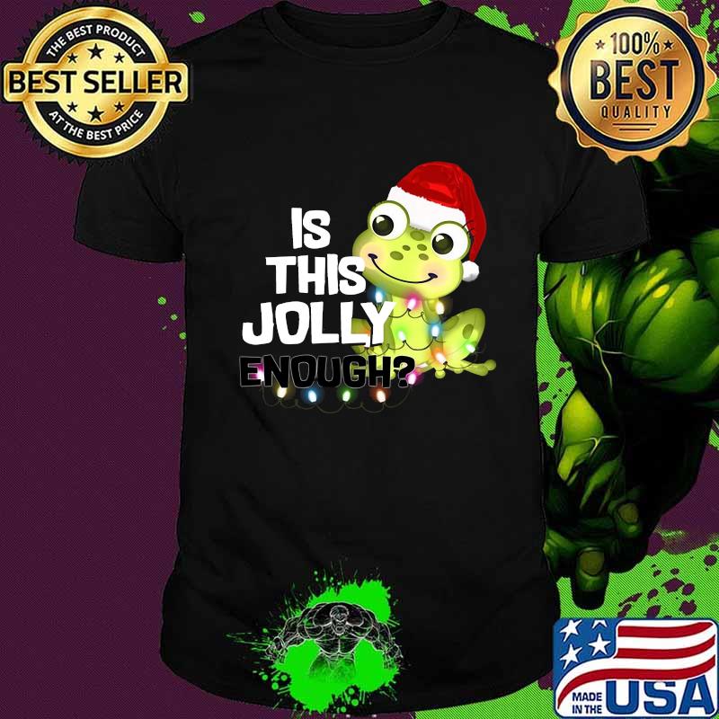 Christmas frog is this jolly enough shirt