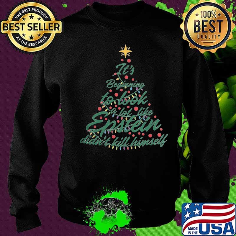 Christmas tree it's beginning to look a lot like epstein didn't kill himself s Sweater Christmas tree it's beginning to look a lot like epstein didn't kill himself s Sweater