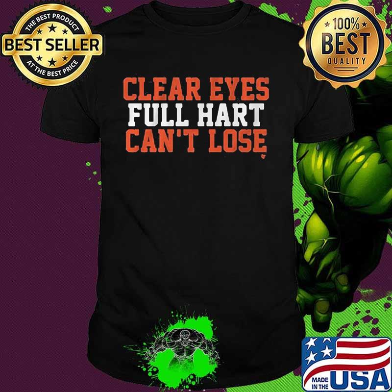Clear eyes full hart can't lose shirt