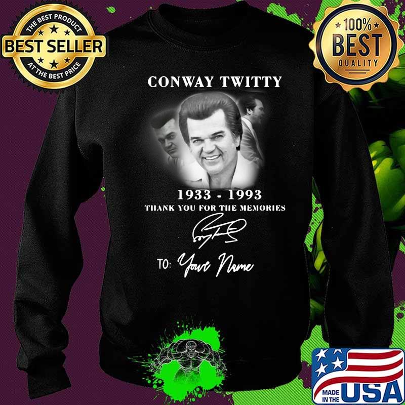 Conway twitty 1933 1993 thank you for the memories to your name signature s Sweater Conway twitty 1933 1993 thank you for the memories to your name signature s Sweater