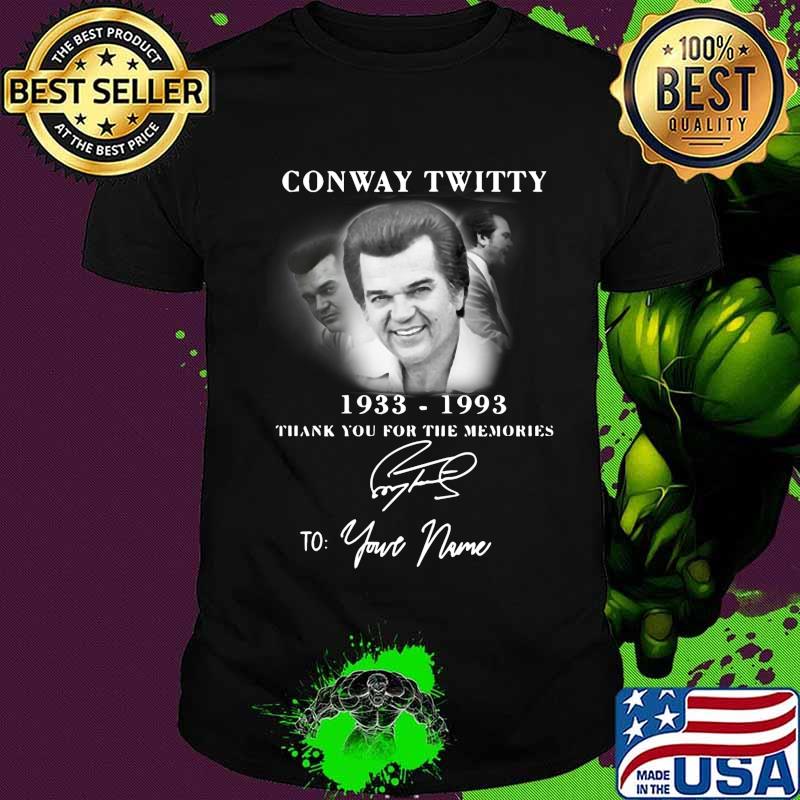 Conway twitty 1933 1993 thank you for the memories to your name signature shirt Conway twitty 1933 1993 thank you for the memories to your name signature shirt