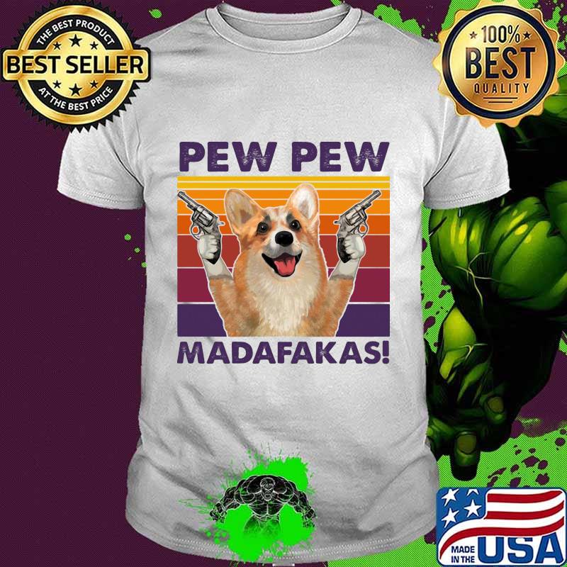 Corgi pew pew madafakas vintage retro shirt