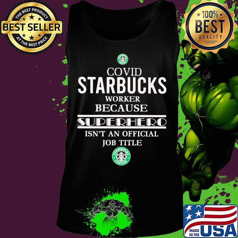 Covid starbucks worker because superhero isnt an official job title s Tank top Covid starbucks worker because superhero isnt an official job title s Tank top