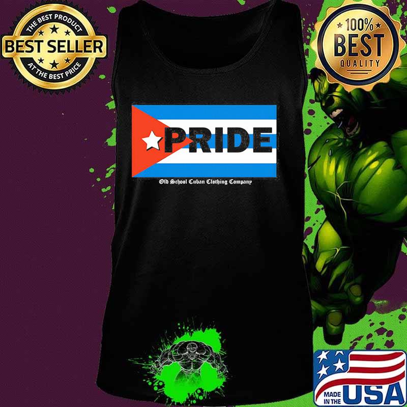 Cuba Pride Flag Old School Cuban Clothing Company Shirt Tank top Cuba Pride Flag Old School Cuban Clothing Company Shirt Tank top