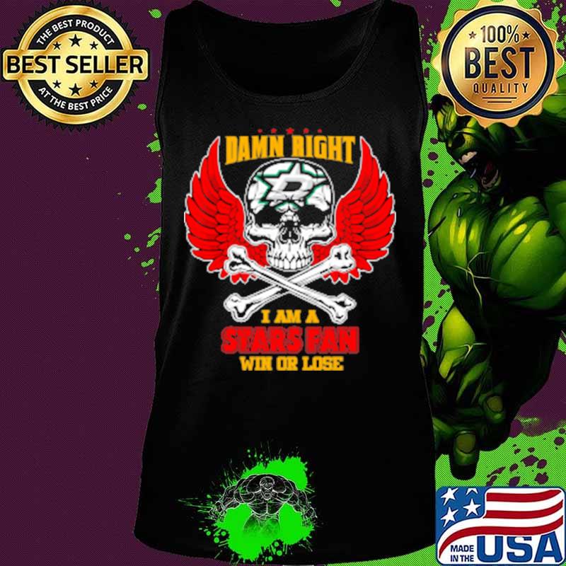 Damn right i am a dallas stars fan now and forever stars skull wings s Tank top Damn right i am a dallas stars fan now and forever stars skull wings s Tank top