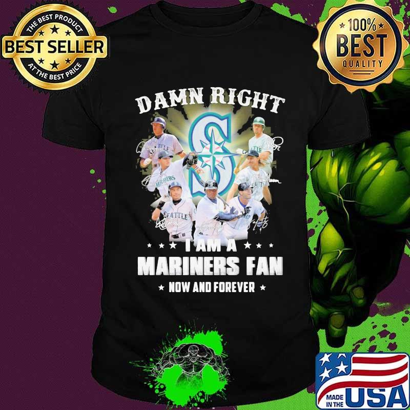 Damn right i am a mariners storm fan now and forever stars shirt