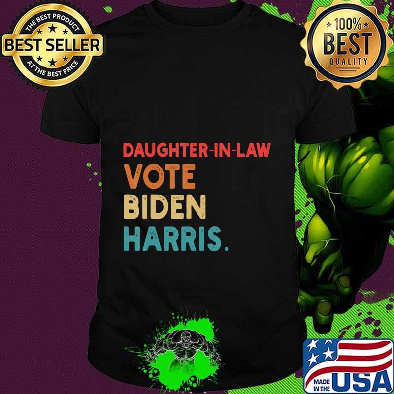 Daughter-in-law Vote Biden Harris Retro Gift T-Shirt