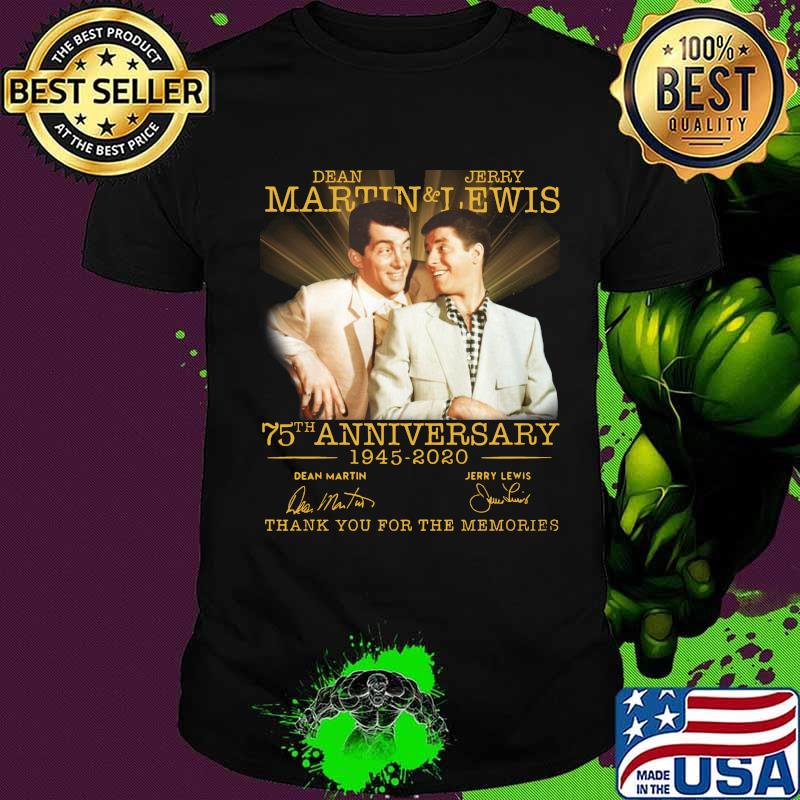 Dean martin and jerry lewis 75th anniversary 1945 2020 thank you for the memories signatures shirt