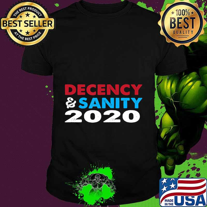 Decency and Sanity 2020 T-Shirt
