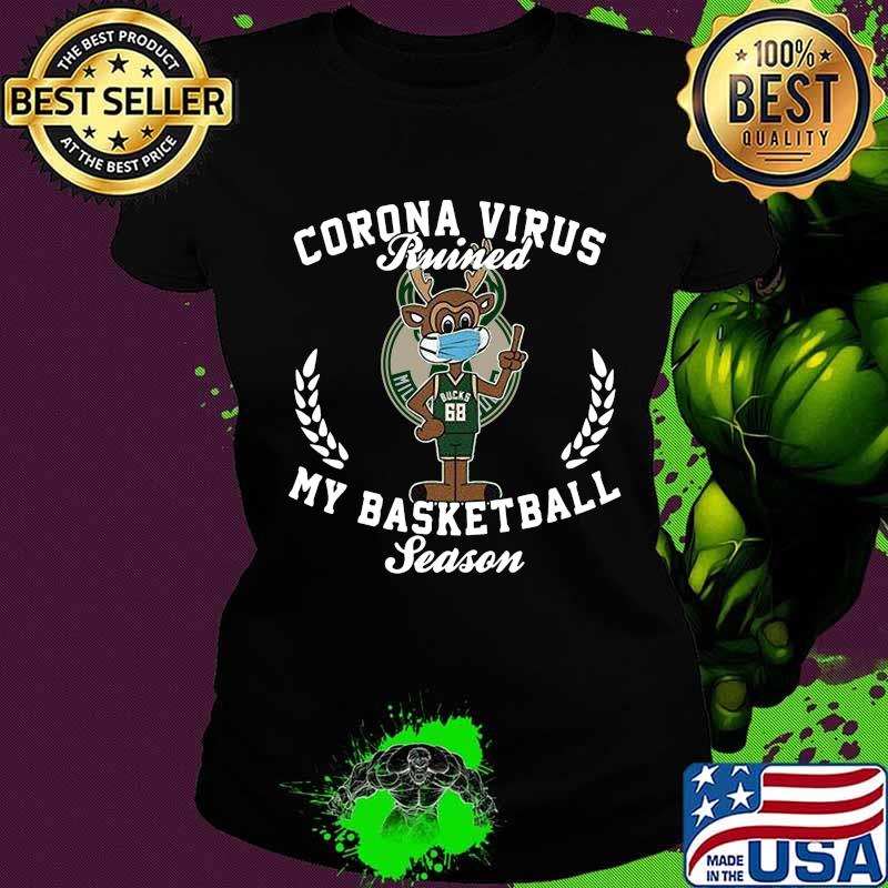 Deer corona virus ruined my basketball season milwaukee bucks s Ladies tee Deer corona virus ruined my basketball season milwaukee bucks s Ladies tee