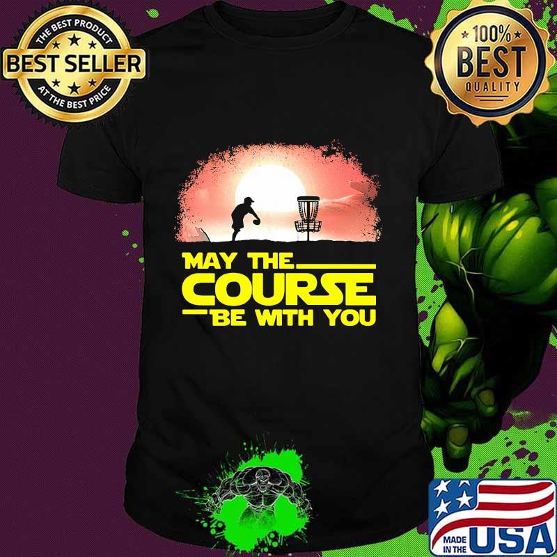 Disc golf may the course be with you sunset shirt
