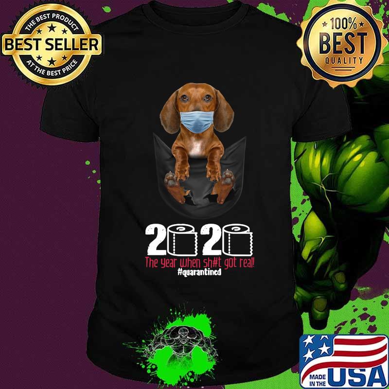 Dog wear mask 2020 the year when shit got real quarantined shirt (2)