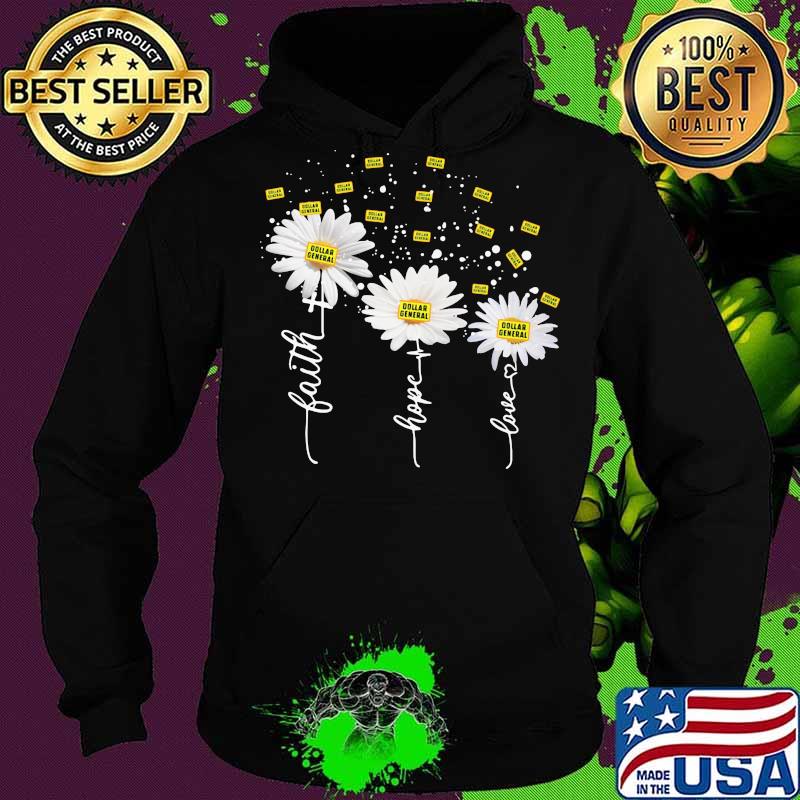 Dollar general faith hope love flower s Hoodie Dollar general faith hope love flower s Hoodie