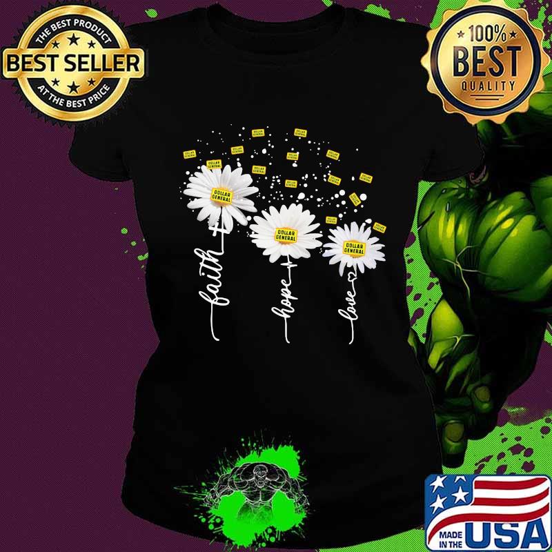 Dollar general faith hope love flower s Ladies tee Dollar general faith hope love flower s Ladies tee