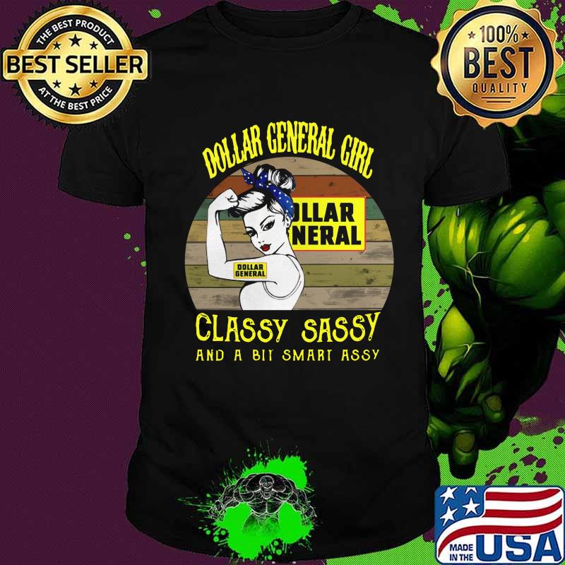 Dollar general girl classy sassy and a bit smart assy vintage retro shirt