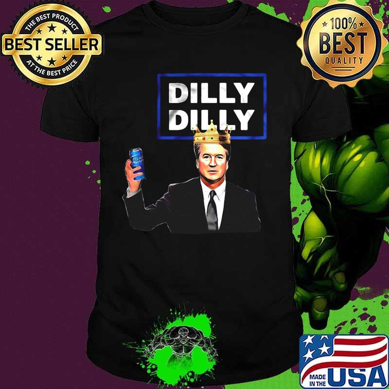 Donald trump king dilly dilly shirt