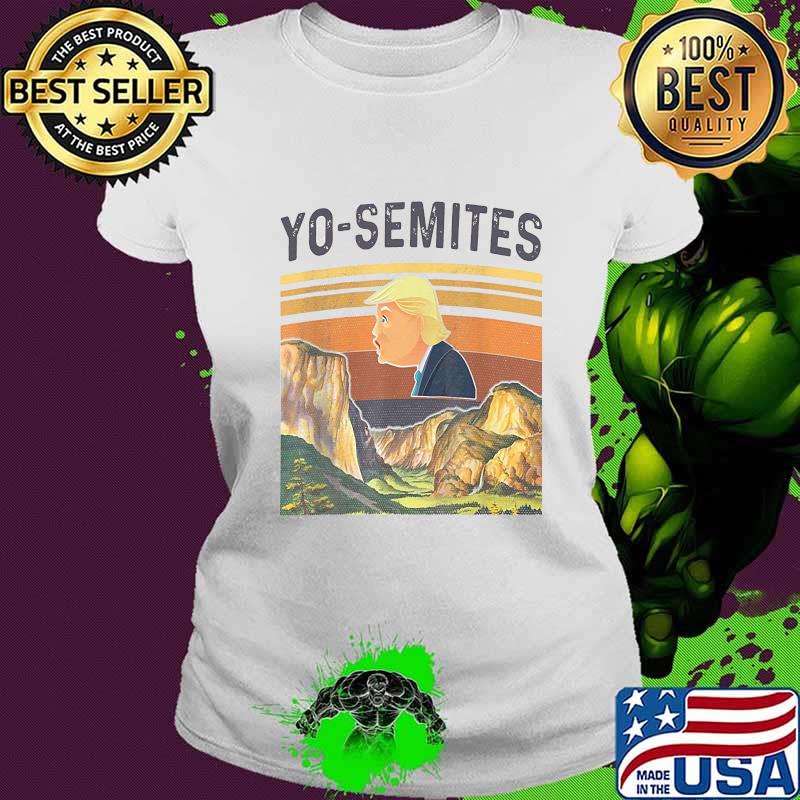 Donald trump yo semites vintage retro s Ladies tee Donald trump yo semites vintage retro s Ladies tee
